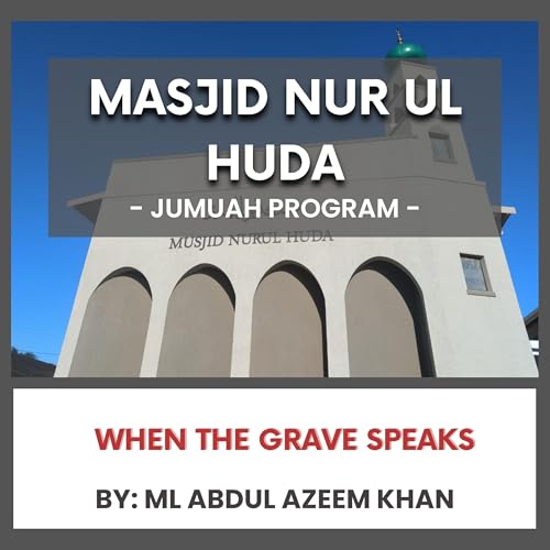 When the Grave Speaks by ML Abdul Azeem Khan
