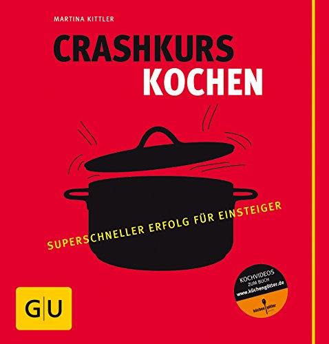 Crashkurs Kochen (GU Grundkochbücher)
