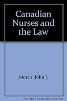 Canadian Nurses and the Law 0433416092 Book Cover