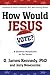 How Would Jesus Vote: A Christian Perspective on the Issues
