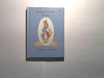 Hardcover Peter Rabbit's Diary: Including Illustrations from "Peter Rabbit" Book