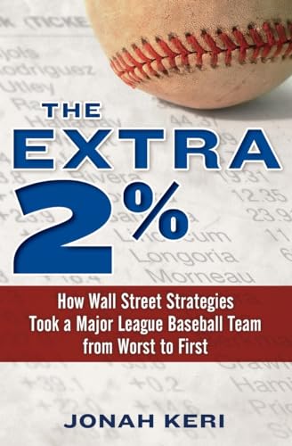 The Extra 2%: How Wall Street Strategies Took a Major League Baseball Team from Worst to First