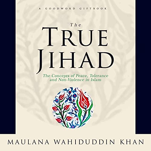 The True Jihad by Maulana Wahiduddin Khan episode artwork