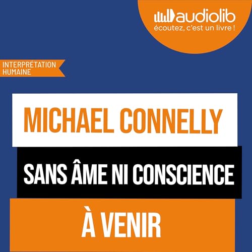 Couverture de Sans âme ni conscience