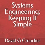 Systems Engineering: Keeping It Simple