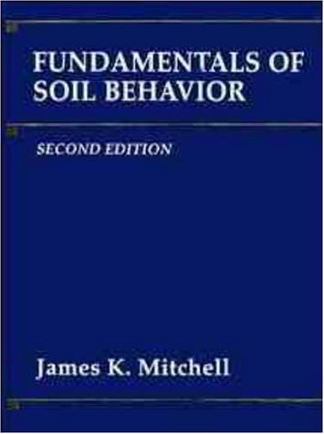 Fundamentals of Soil Behavior (Series in Geotechnical Engineering)