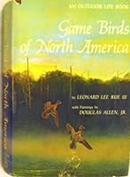 Game Birds of North America, by Leonard Lee. Rue (November 19,1973) B01B98LE60 Book Cover