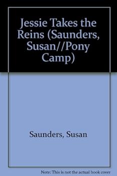 Jessie Takes the Reins - Book #1 of the Pony Camp