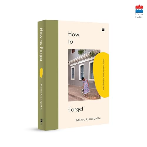 Image of How to Forget : A Book of Short Steps and Long Walks