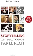 Download Storytelling : L'art de convaincre par le récit PDF
