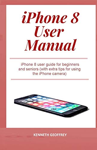 iPhone 8 User Manual: iPhone 8 user guide for b... 1731241283 Book Cover