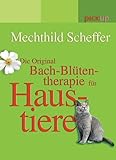 Die Original Bach-Blütentherapie für Haustiere