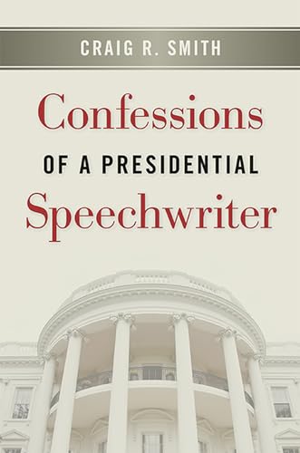 Confessions of a Presidential Speechwriter