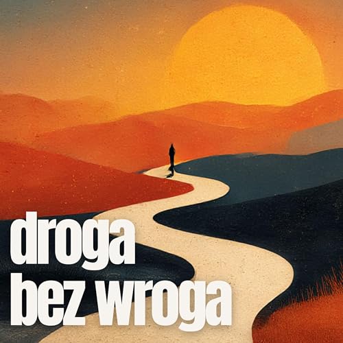 『Droga bez wroga | Fundacja Alchemia Zmiany』のカバーアート