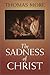 The Sadness of Christ (Yale University Press Translation)