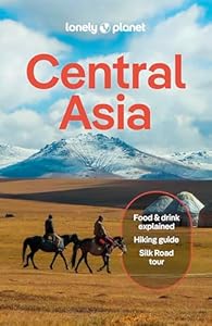 Lonely Planet Central Asia (Travel Guide)