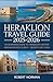HERAKLION TRAVEL GUIDE 2025-2026: Your Insider Guide to Heraklion’s History, Beaches, Neighborhoods & Best-Kept Secrets 2025-2026