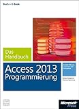 access 2013 buch Typ:Nachschlagewerk Microsoft Access 2013 Programmierung - Das Handbuch (Buch + E-Book)