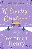  A Country Christmas: The heartwarming festive romance to escape with this holiday season! (Honeycote) (English Edition)