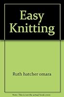 EASY KNITTING 067180748X Book Cover