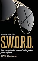 S.W.O.R.D. Second Edition: Love is mightier than the sword, unless you're a former vigilante B0G4SRH3S5 Book Cover