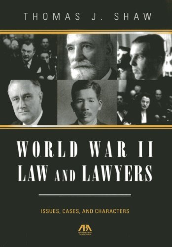 World War II Law and Lawyers: Issues, Cases, and Characters