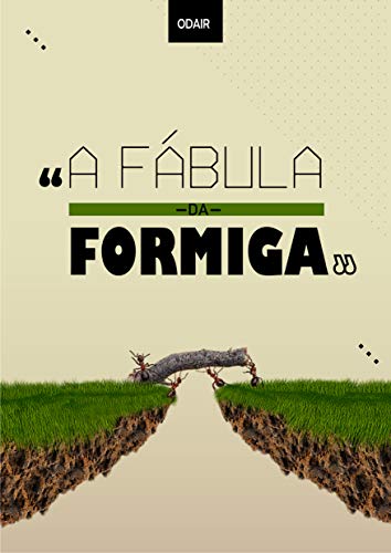 A FÁBULA DA FORMIGA