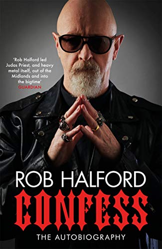 Confess: 'Rob Halford led Judas Priest, and heavy metal itself, out of