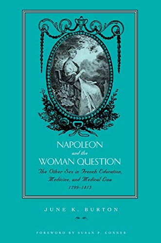 Napoleon and the Woman Question: Discourses of the Other Sex in French Education