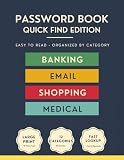 Password Book: Quick Find Edition: Large Print Password Organizer Categorized by Type — Banking, Email, Medical, Shopping, Wi-Fi | 180 Entries Across ... | Easy-to-Find Login Keepe (Passbooks)