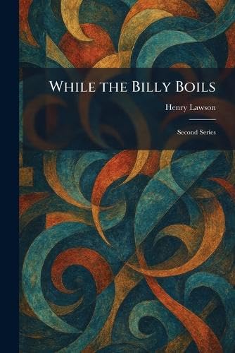  While the Billy Boils: Second Series