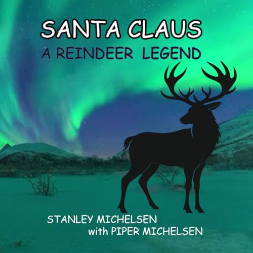 Santa Claus...A Reindeer Legend
