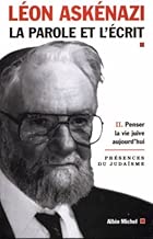 Download La parole et l'écrit, tome 2 : Penser la vie juive aujourd'hui PDF