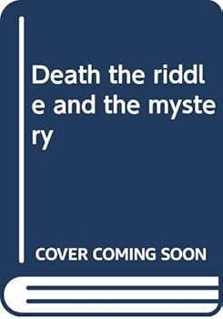 Hardcover Death, the riddle and the mystery Book