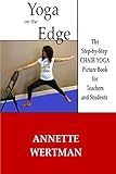 Yoga on the Edge: The Step-by-Step CHAIR YOGA Picture Book for Teachers and Students