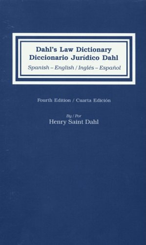Dahl's law dictionary/diccionario juridico dahl: spanish-english/…