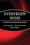 Everybody Wins: The Story and Lessons Behind
