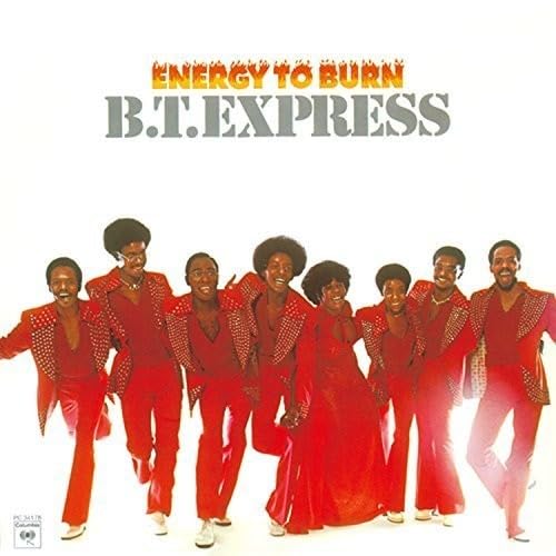 B.T. EXPRESS - Energy To Burn - Disque CD