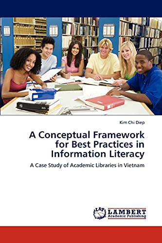 A Conceptual Framework for Best Practices in Information Literacy: A Case Study of Academic Libraries in Vietnam