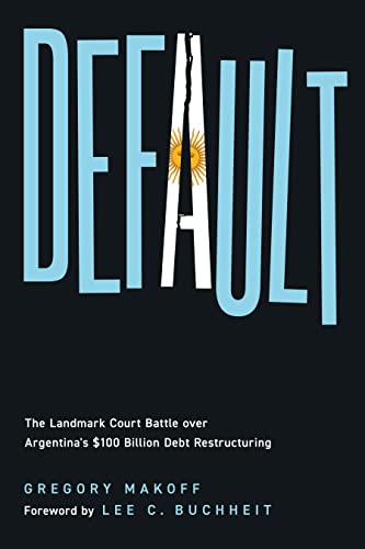 Cover of Default: The Landmark Court Battle over Argentina's $100 Billion Debt Restructuring