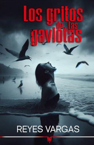 Los gritos de las gaviotas (Novela negra)
