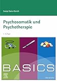  BASICS Psychosomatik und Psychotherapie (KURZLEHRBUCH - Urban & Fischer Verlag)