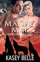 Mating Mal (Copper Creek Pack) (Volume 5) 1986160106 Book Cover