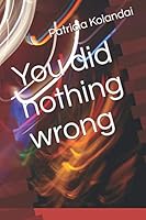 You did nothing wrong B08KQ65CTD Book Cover