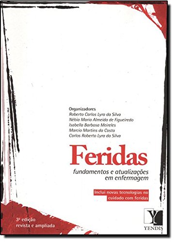 Feridas. Fundamentos e Atualizações em Enfermagem