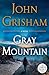 Gray Mountain: A Novel