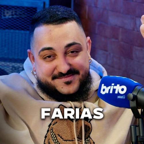 Cantor FARIAS - Brito Podcast 302