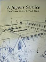A joyous service: the Clewer Sisters & their work. 095087101X Book Cover