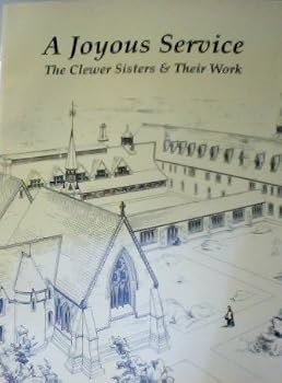 Paperback Joyous Service: Clewer Sisters and Their Work Book