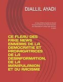 CE FLEAU DES FAKE NEWS ENNEMIS DE LA DEMOCRATIE ET PROPAGATRICES DE LA DESINFORMATION, DE LA MANIPULANION ET DU RACISME: Le Coup-d'Etat du Capitole de ... en continu, quel rôle pour le droit?